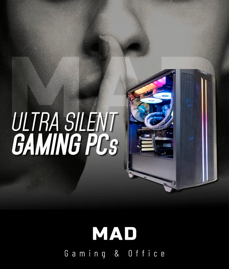 MAD Gaming – Ultra Silent Gaming PCs